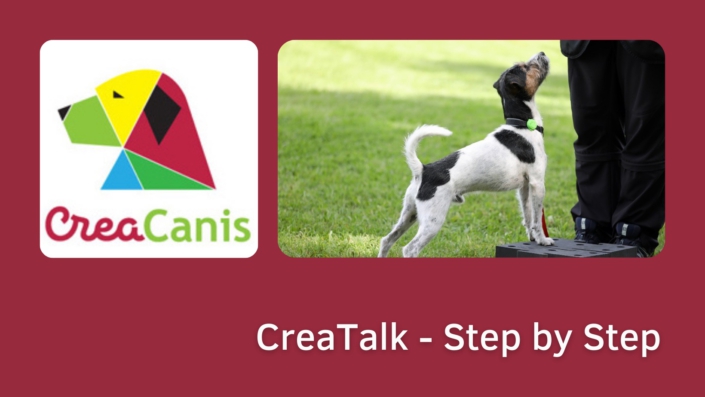 CreaCanis - CreaTalk - Step by Step